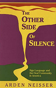 The other side of silence: Sign language and the deaf community in America