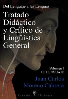 Del Lenguaje a las Lenguas:  tratado Didáctico y Crítico de Lingüística General