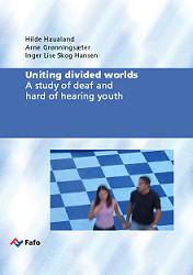 Uniting Divided Worlds: Identity, Family and Education in the Life Projects of Deaf and Hard of Hearing Young People