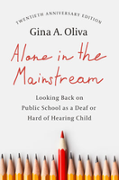 ⛶ 'Alone in the Mainstream Looking Back on Public School as a Deaf or Hard of Hearing Child First Edition, 20th Anniversary Edition'