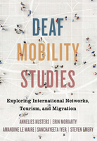 ⛶ 'Deaf Mobility Studies: Exploring International Networks, Tourism, and Migration'