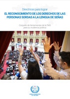 ⛶ 'Directrices para lograr el reconocimiento de los derechos de las personas sordas a la lengua de señas'