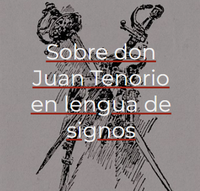 ⛶ 'Don Juan Tenorio, drama de José Zorrilla (1844) [vídeos]'