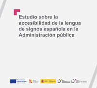 Estudio sobre la accesibilidad de la lengua de signos española en la Administración pública