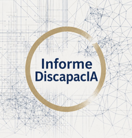 ⛶ 'INFORME DiscapacIA: Inteligencia Artificial de riesgo elevado y Derechos de las Personas con Discapacidad: Modelo de evaluación de impacto desde la Convención sobre los Derechos de las Personas con Discapacidad'