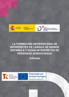 Informe: La formación universitaria de intérpretes de lengua de signos española y guías-intérpretes de personas sordociegas