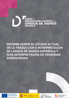 ⛶ 'Informe sobre el estado actual de la traducción e interpretación de lengua de signos española y guía-interpretación de personas sordociegas'