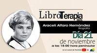 ⛶ 'Libroterapia: Araceli Alfaro Hernández [vídeo]'