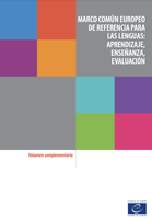 Marco común europeo de referencia para las lenguas: aprendizaje, enseñanza, evaluación: Volumen complementario