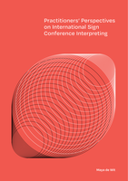 ⛶ 'Practitioners' Perspetives on International Sign Conference Interpreting'