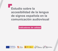 Estudio sobre la accesibilidad de la lengua de signos española en la comunicación audiovisual: Indicadores de calidad