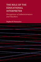 ⛶ 'The Role of the Educational Interpreter: Perceptions of Administrators and Teachers'