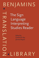 The Sign Language Interpreting Studies Reader