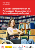 ⛶ 'Universidad y discapacidad: VI Estudio sobre la inclusión de personas con discapacidad en el sistema universitario español'