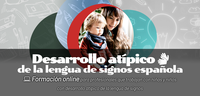 ⛶ 'Desarrollo atípico de la lengua de signos española'