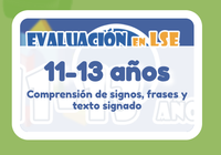 Evaluación en lengua de signos española (11-13 años)