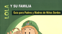 ⛶ 'Lola y su familia: guía para padres y madres de niños sordos'