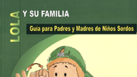 Lola y su familia: guía para padres y madres de niños sordos